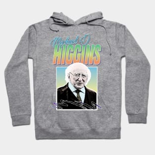 Michael D Higgins - Retro Aesthetic 80s Style Design Hoodie